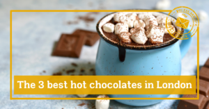 the 3 best hot chocolates in london