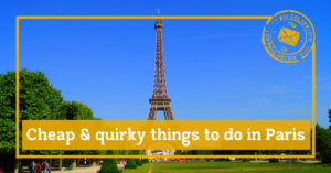 Cheap and quirky things to do in paris