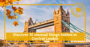 Discover 10 unusual things hidden in central london