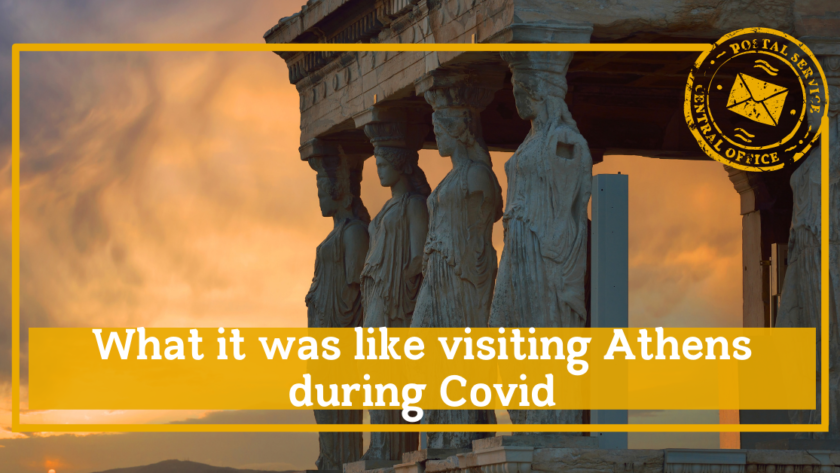 What is was like visiting Athens during Covid