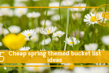 15 Cheap spring themed bucket list ideas