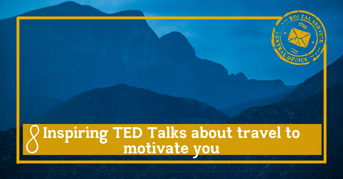 8 inspiring ted talks about travel to motivate you